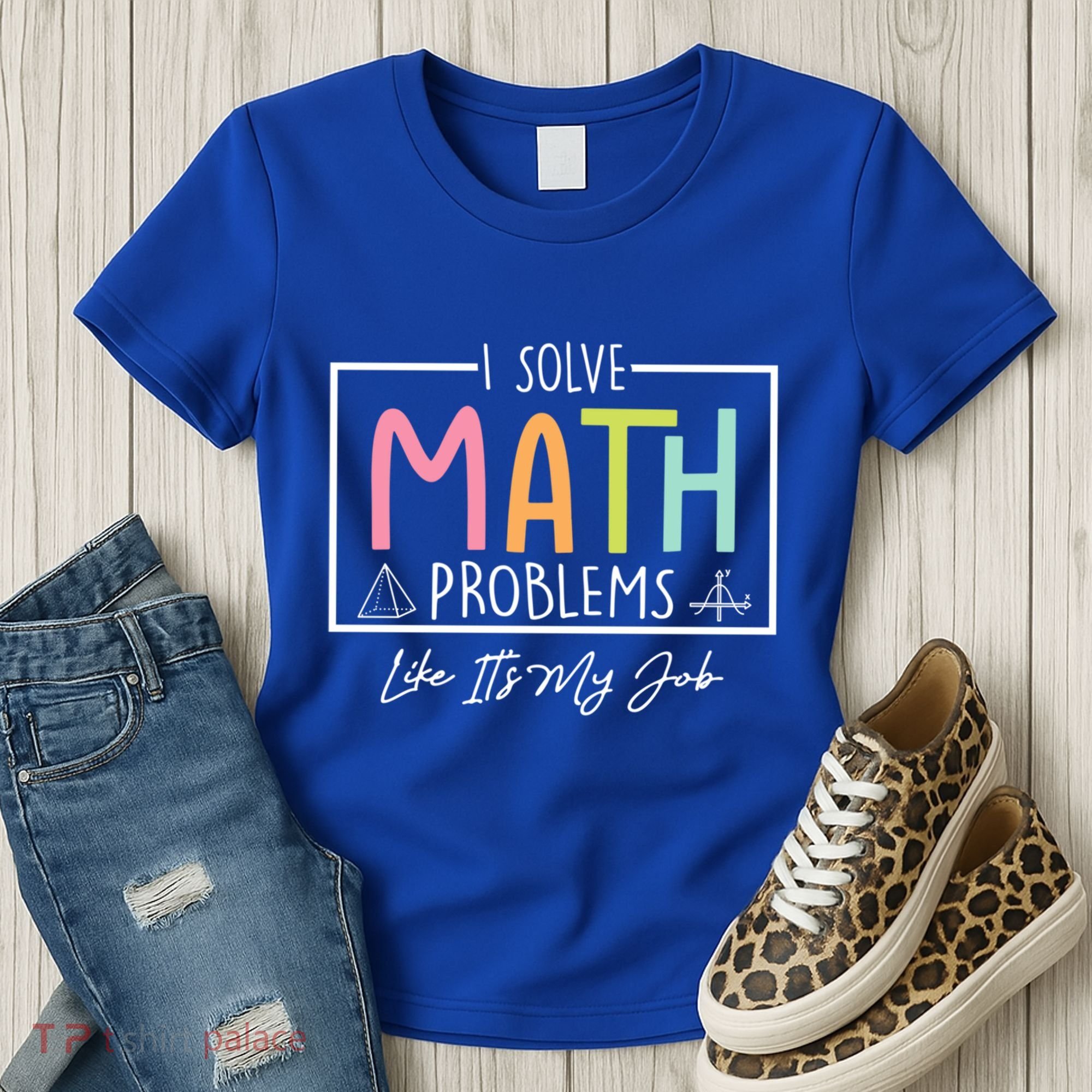 I Solve Math Problems Like ItS My Job Funny Back To School Gift Women's T-Shirt