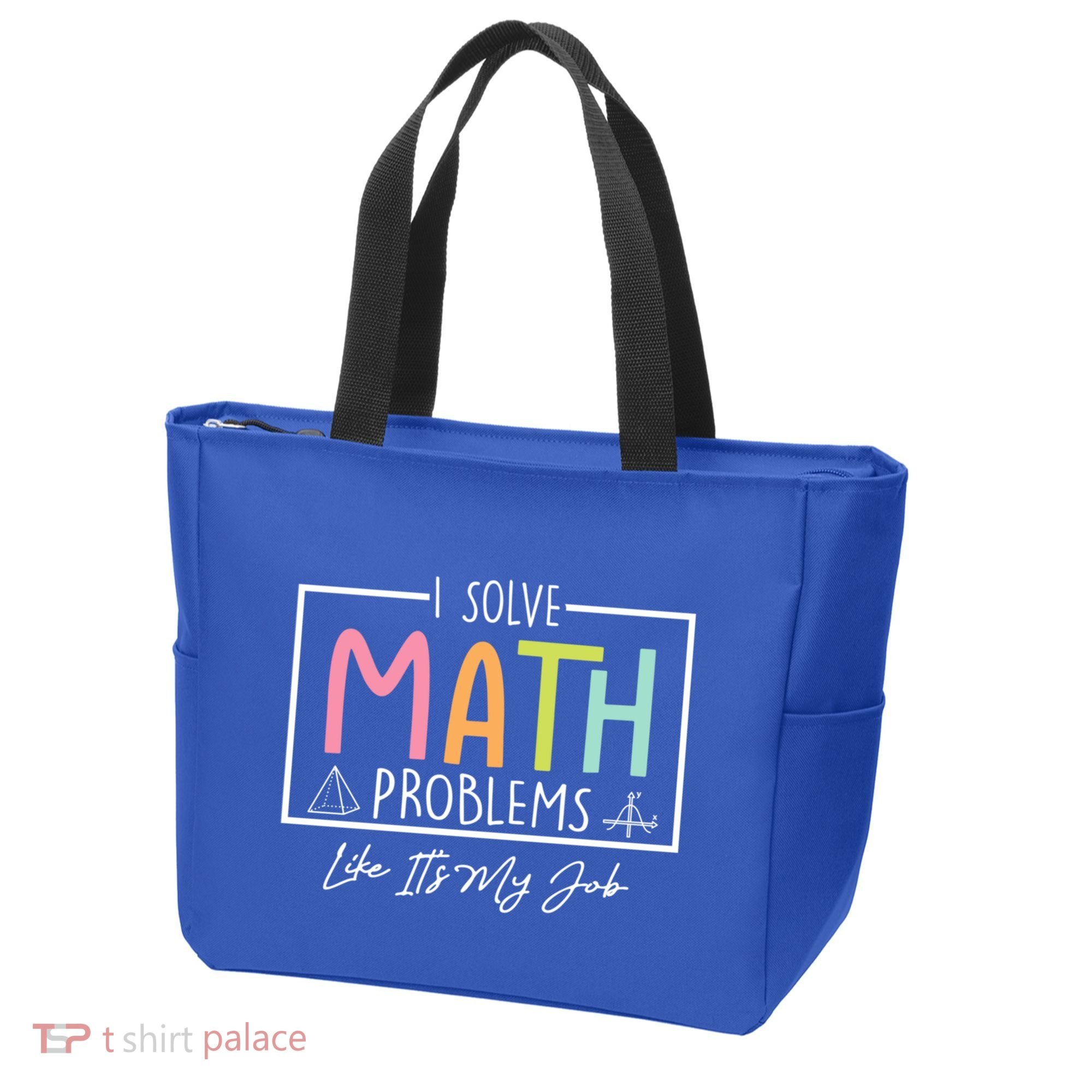 I Solve Math Problems Like ItS My Job Funny Back To School Gift Tote Bag