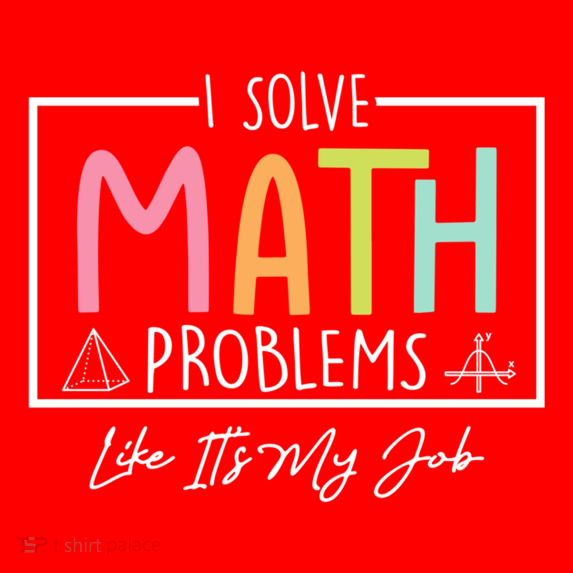 I Solve Math Problems Like ItS My Job Funny Back To School Gift Santa Hat