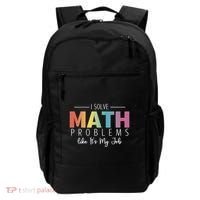I Solve Math Problems Like ItS My Job Funny Back To School Gift Backpack thumb 0
