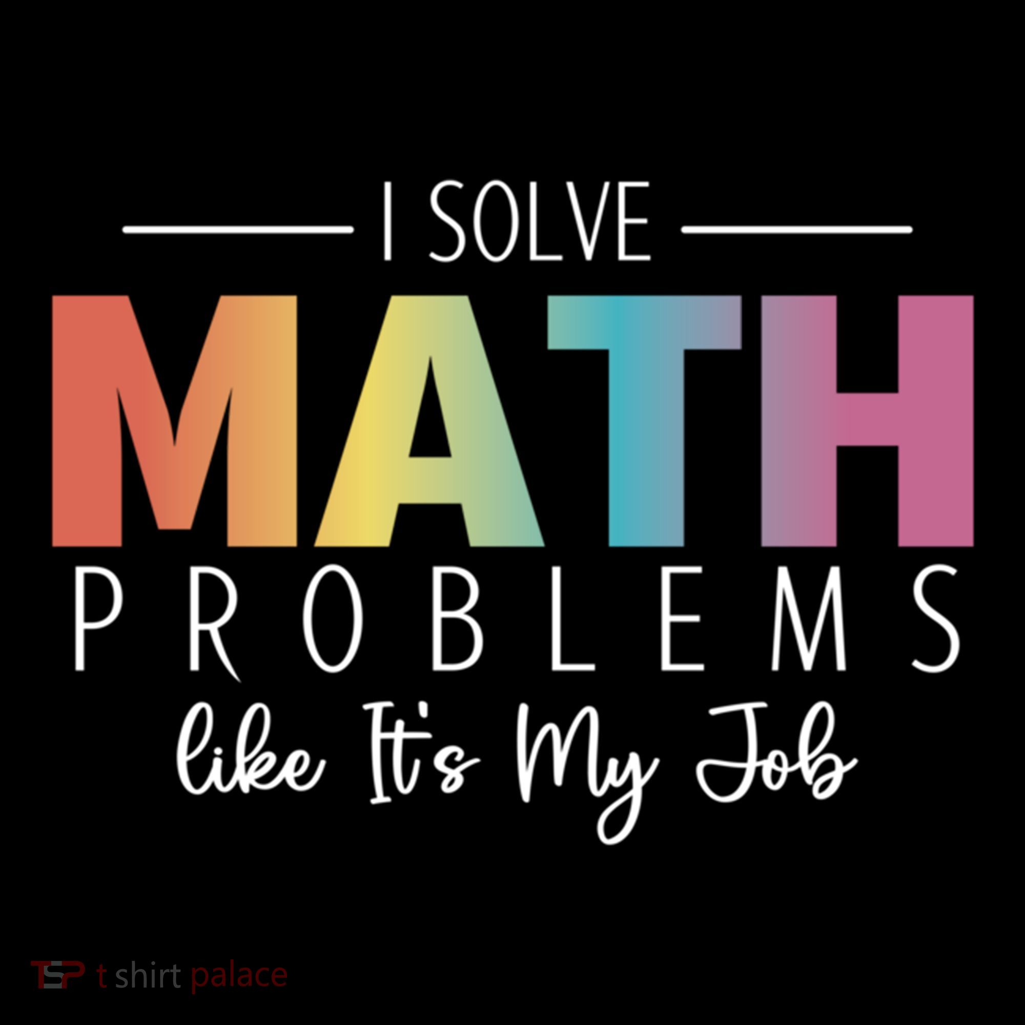 I Solve Math Problems Like ItS My Job Funny Back To School Gift Women's Hoodie