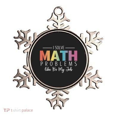 I Solve Math Problems Like ItS My Job Funny Back To School Gift Ornament