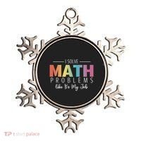 I Solve Math Problems Like ItS My Job Funny Back To School Gift Ornament thumb 0