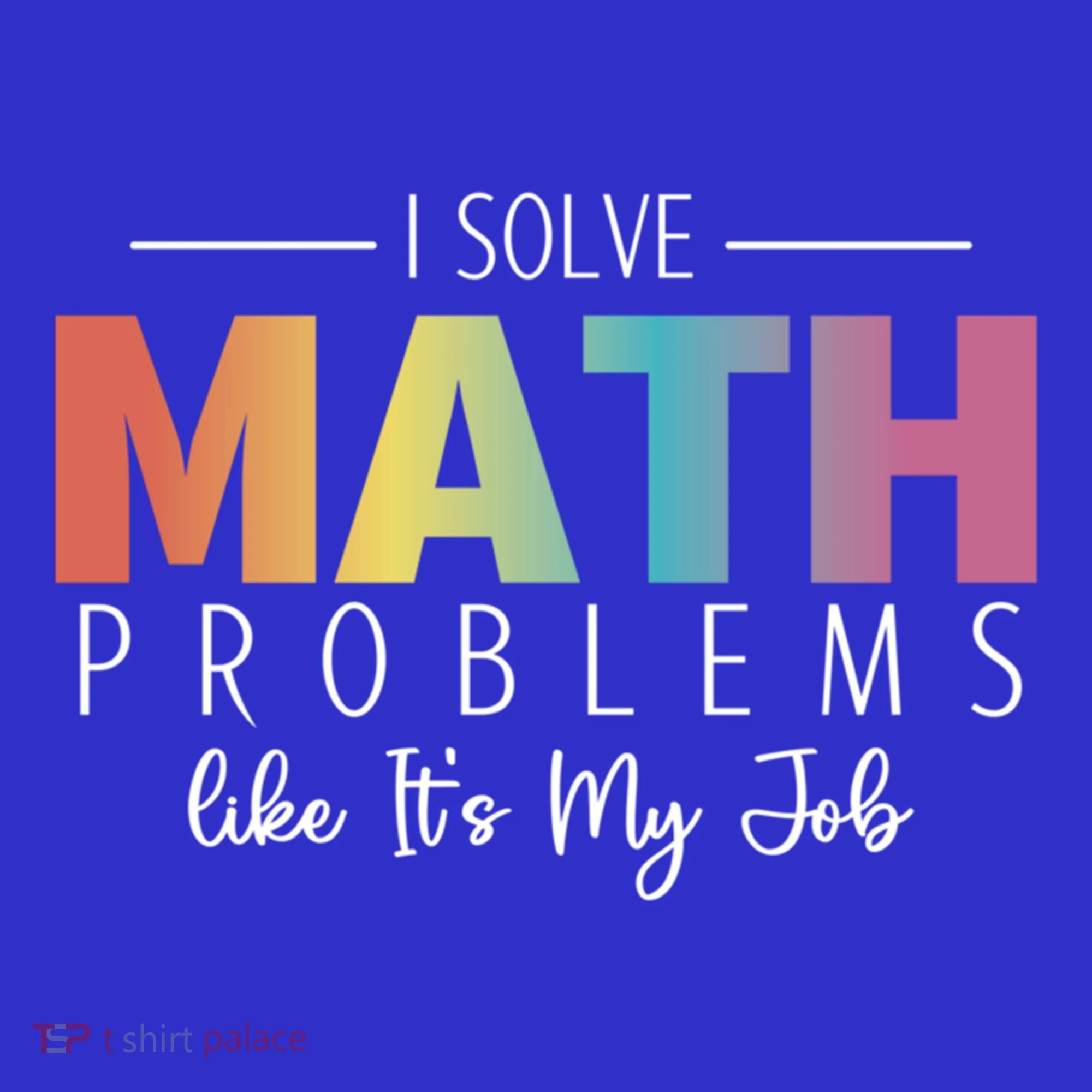 I Solve Math Problems Like ItS My Job Funny Back To School Gift Button