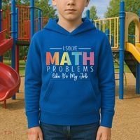 I Solve Math Problems Like ItS My Job Funny Back To School Gift Kids Hoodie thumb 2