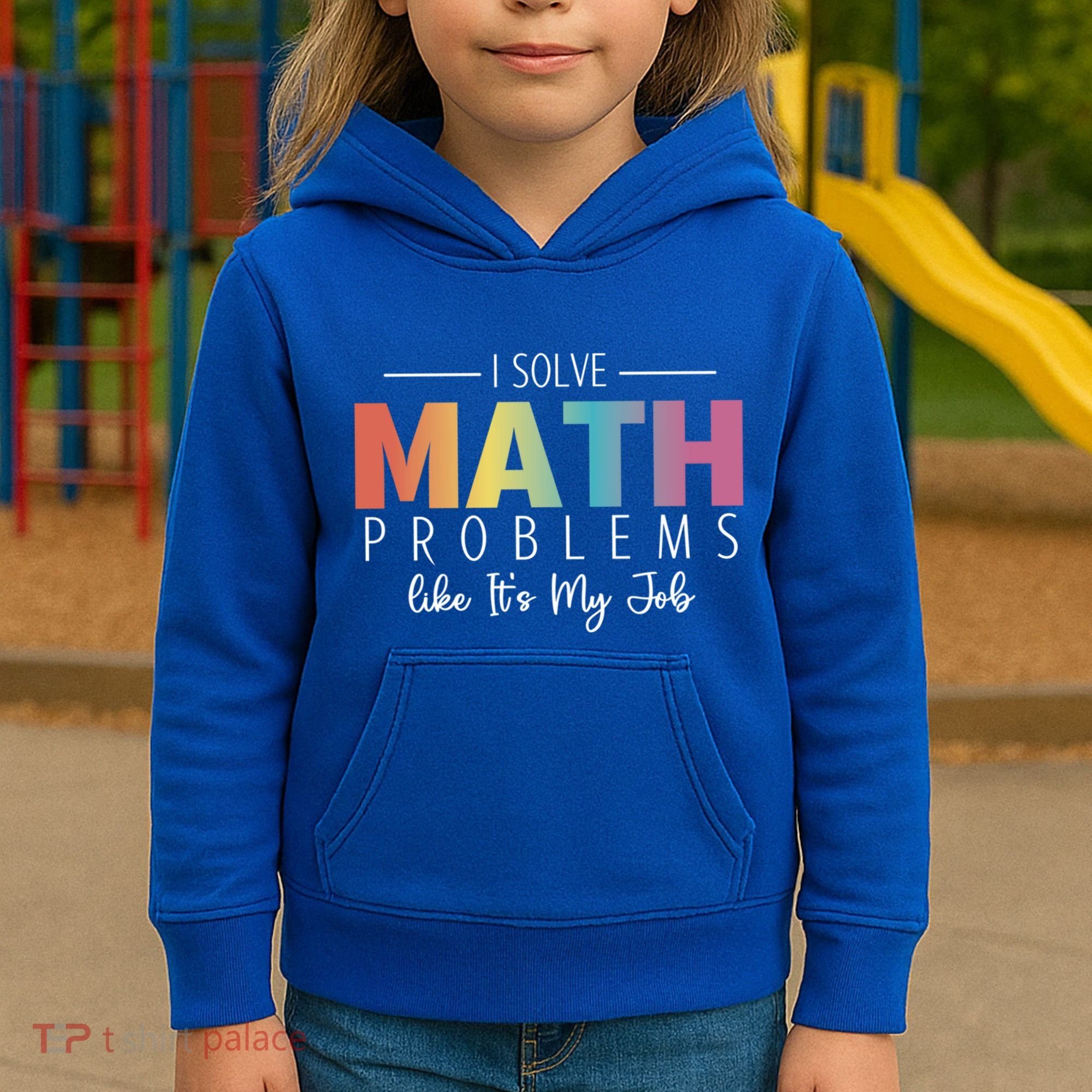 I Solve Math Problems Like ItS My Job Funny Back To School Gift Kids Hoodie