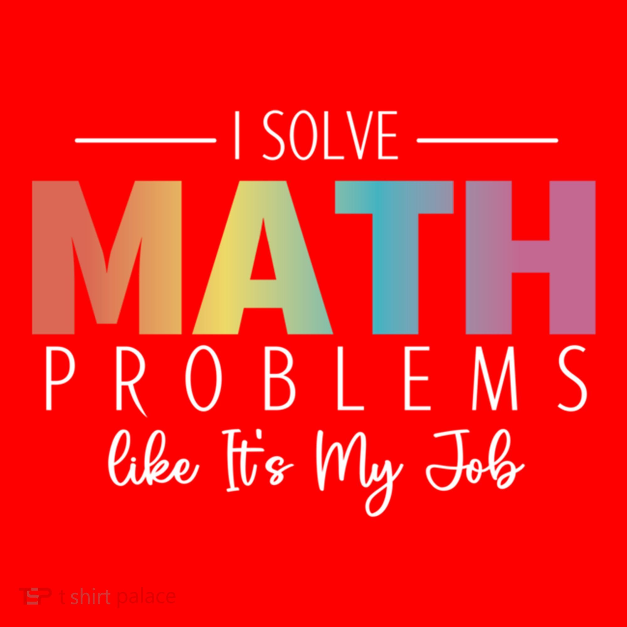 I Solve Math Problems Like ItS My Job Funny Back To School Gift Santa Hat