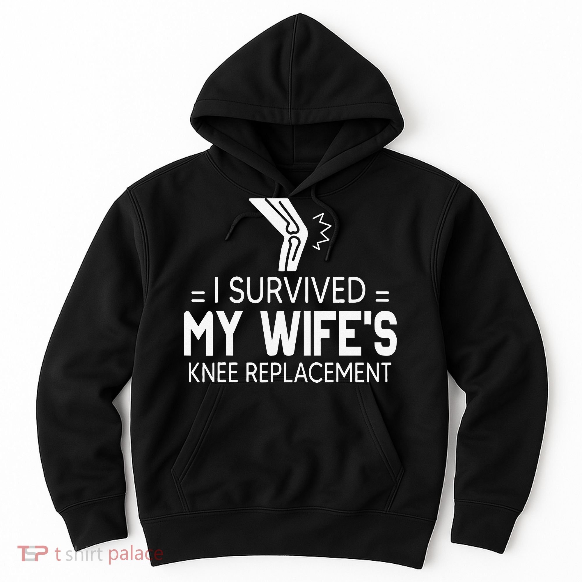 I Survived My Wife’S Knee Replacement Hoodie