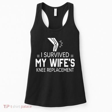 I Survived My Wife’S Knee Replacement Women's Tank Top