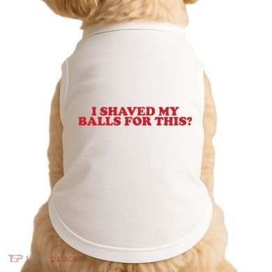 I Shaved My Balls For This Doggie Tank