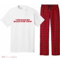I Shaved My Balls For This Pajama Set thumb 0