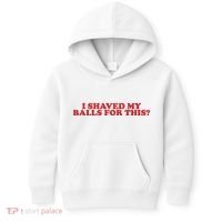 I Shaved My Balls For This Kids Hoodie thumb 0