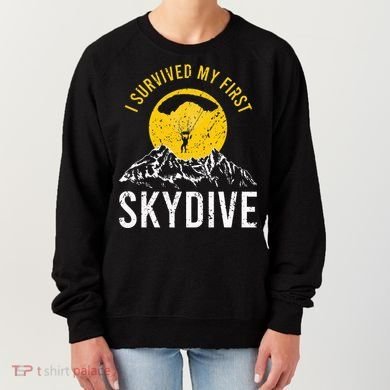 I Survived My First Sky Diving Funny Parachuting Skydiver Women's Sweatshirt