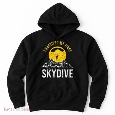 I Survived My First Sky Diving Funny Parachuting Skydiver Hoodie