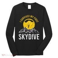 I Survived My First Sky Diving Funny Parachuting Skydiver Long Sleeve Shirt thumb 0