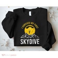 I Survived My First Sky Diving Funny Parachuting Skydiver Sweatshirt thumb 2