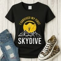 I Survived My First Sky Diving Funny Parachuting Skydiver Women's T-Shirt thumb 3