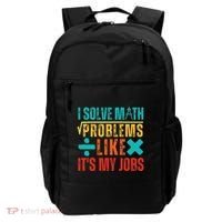 I Solve Math Problems Like ItS My Job Funny Math Saying Backpack thumb 0