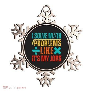 I Solve Math Problems Like ItS My Job Funny Math Saying Ornament