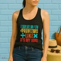 I Solve Math Problems Like ItS My Job Funny Math Saying Women's Tank Top thumb 2