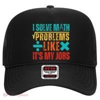 I Solve Math Problems Like ItS My Job Funny Math Saying Hat thumb 0