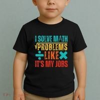 I Solve Math Problems Like ItS My Job Funny Math Saying Toddler T-Shirt thumb 2