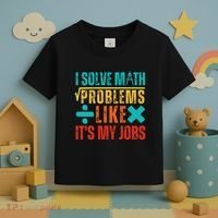 I Solve Math Problems Like ItS My Job Funny Math Saying Toddler T-Shirt thumb 3