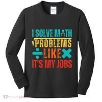 I Solve Math Problems Like ItS My Job Funny Math Saying Kids Long Sleeve Shirt thumb 0