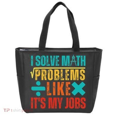 I Solve Math Problems Like ItS My Job Funny Math Saying Tote Bag