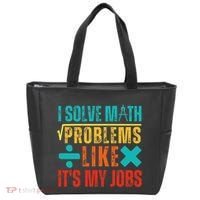 I Solve Math Problems Like ItS My Job Funny Math Saying Tote Bag thumb 0