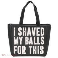 I Shaved My Balls For This Funny Men Gifts Idea Tote Bag thumb 0