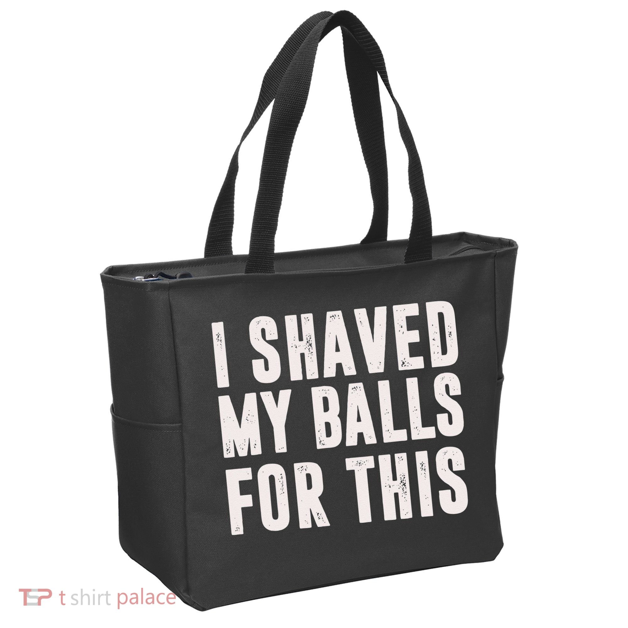 I Shaved My Balls For This Funny Men Gifts Idea Tote Bag