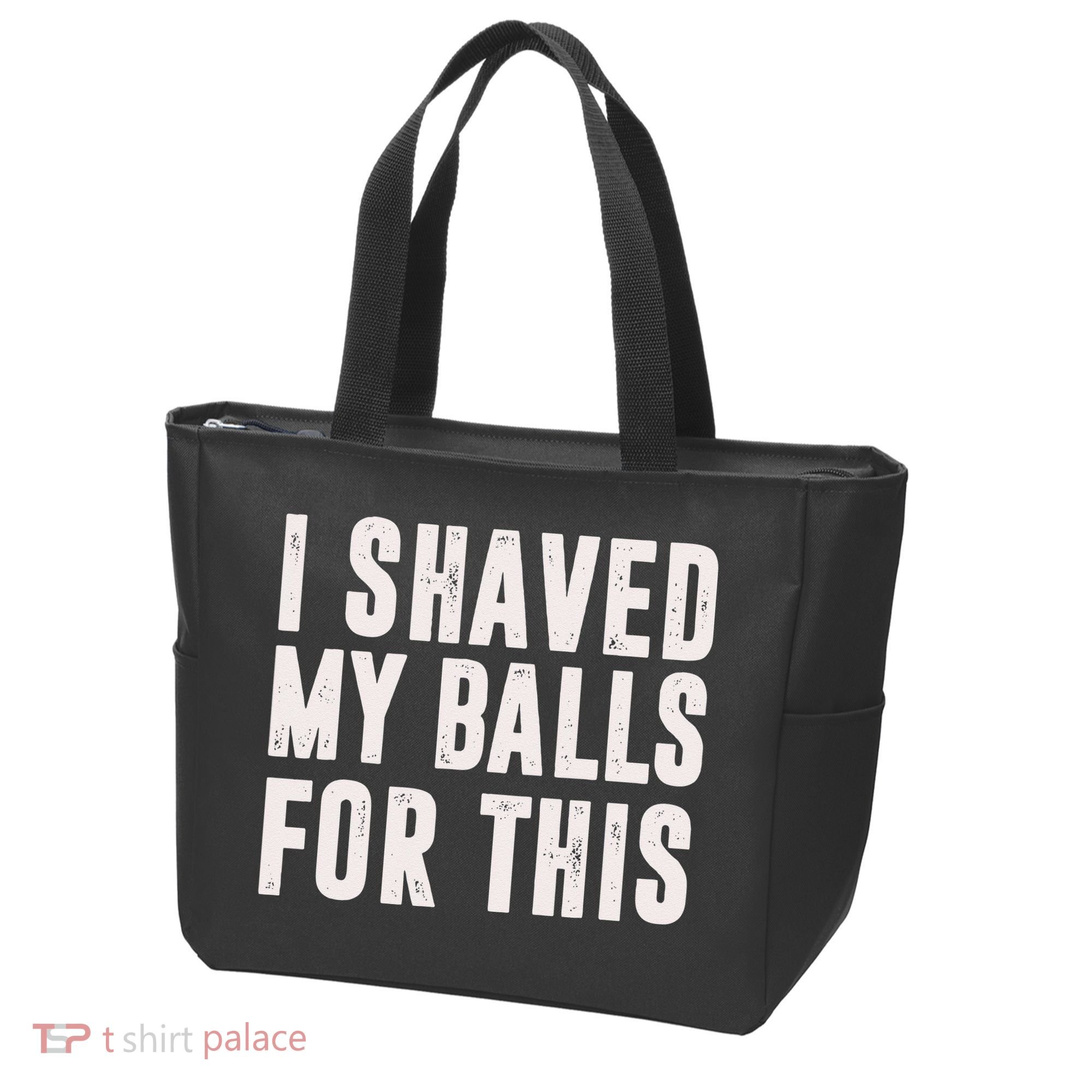 I Shaved My Balls For This Funny Men Gifts Idea Tote Bag