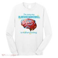 Im Sorry My Electric Meatball Is Malfunctioning Funny Brain Long Sleeve Shirt thumb 0