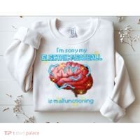 Im Sorry My Electric Meatball Is Malfunctioning Funny Brain Sweatshirt thumb 2