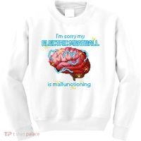 Im Sorry My Electric Meatball Is Malfunctioning Funny Brain Kids Sweatshirt thumb 0