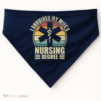 I Survived My WifeS Nursing Degree. Nursing Graduation USA-Made Doggie Bandana
