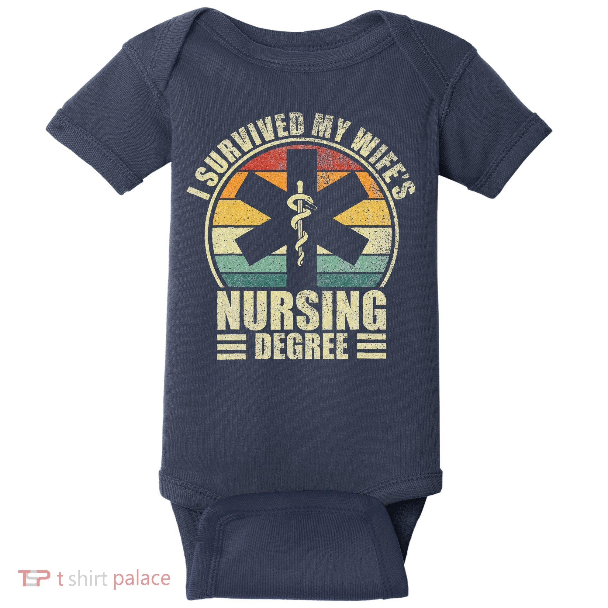 I Survived My WifeS Nursing Degree. Nursing Graduation Baby Bodysuit