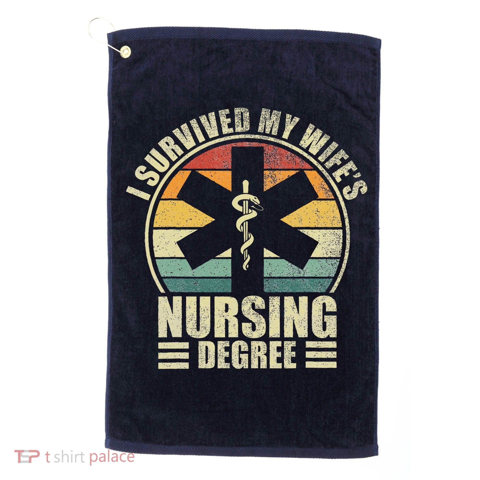 I Survived My WifeS Nursing Degree. Nursing Graduation Golf Towel
