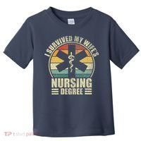 I Survived My WifeS Nursing Degree. Nursing Graduation Toddler T-Shirt thumb 0