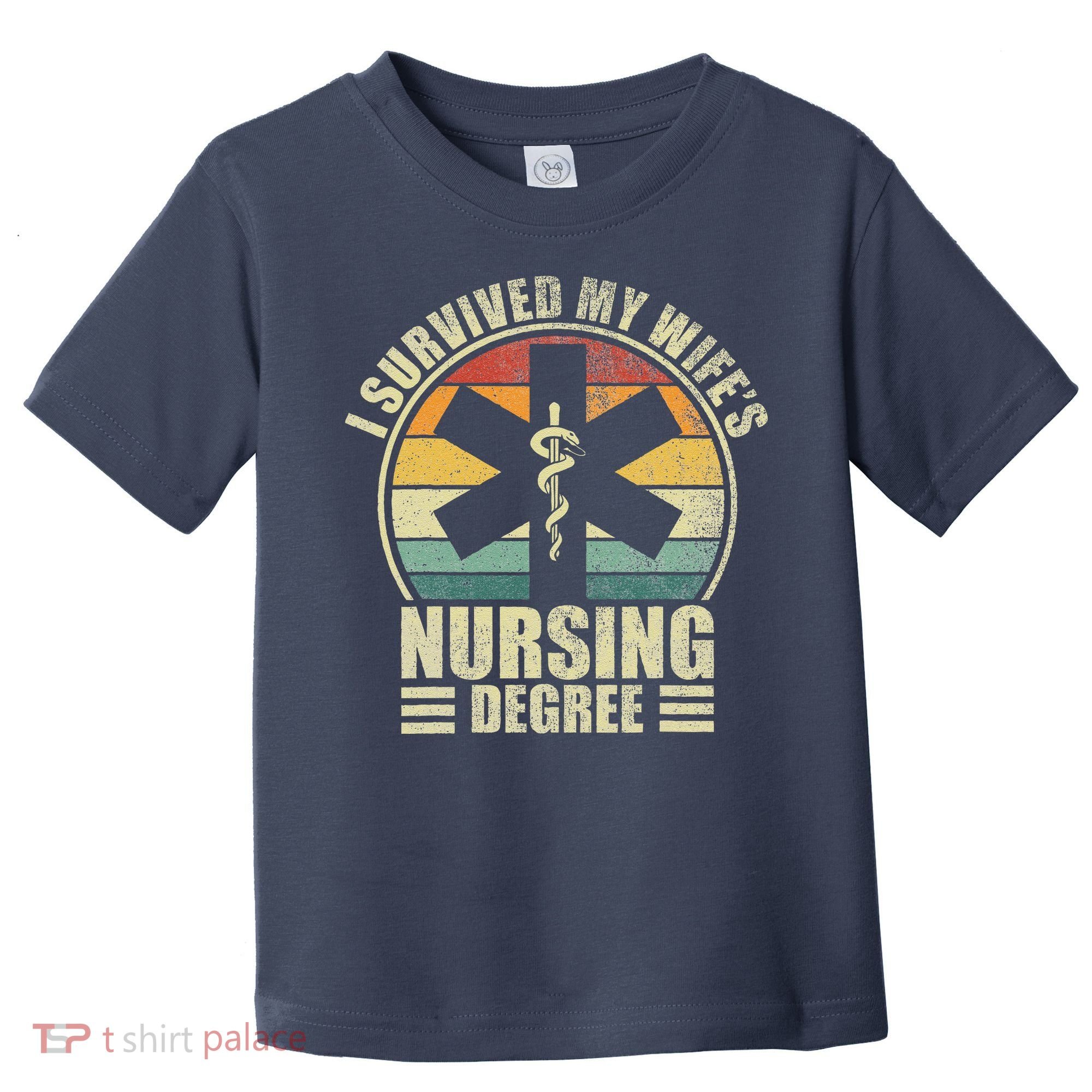 I Survived My WifeS Nursing Degree. Nursing Graduation Toddler T-Shirt