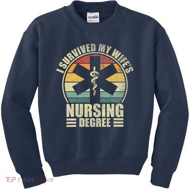 I Survived My WifeS Nursing Degree. Nursing Graduation Kids Sweatshirt
