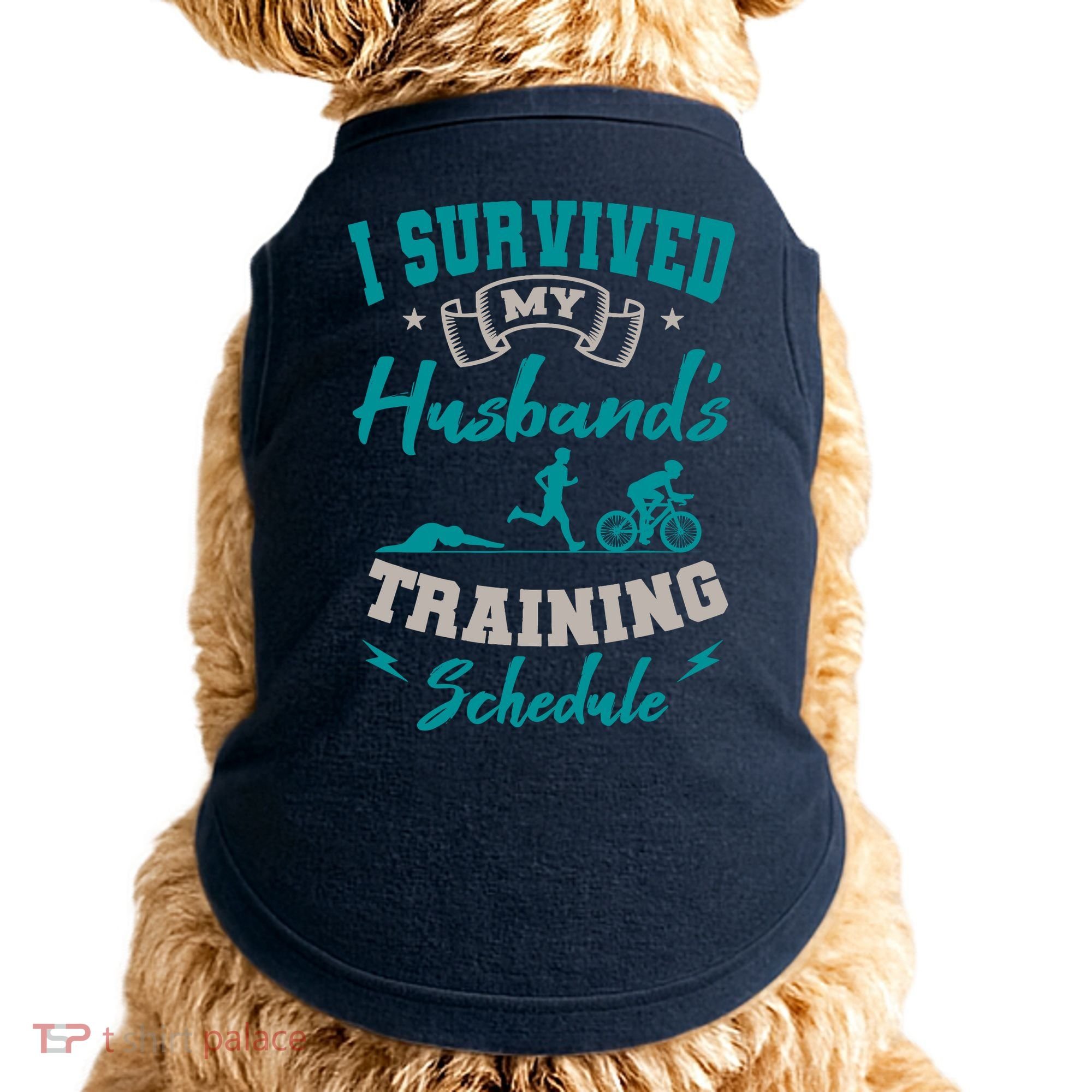 I Survived My HusbandS Training Schedule Triathlon Doggie Tank