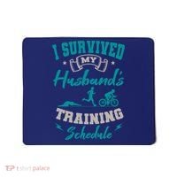 I Survived My HusbandS Training Schedule Triathlon Mousepad thumb 0