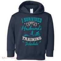 I Survived My HusbandS Training Schedule Triathlon Toddler Hoodie thumb 0