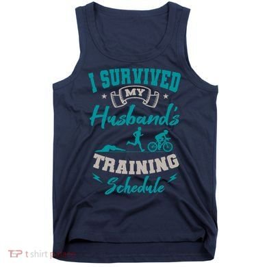 I Survived My HusbandS Training Schedule Triathlon Tank Top