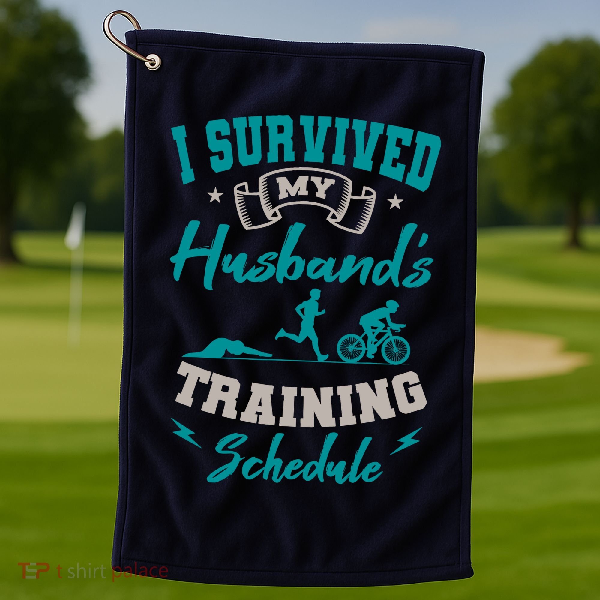 I Survived My HusbandS Training Schedule Triathlon Golf Towel