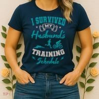 I Survived My HusbandS Training Schedule Triathlon Women's T-Shirt thumb 2
