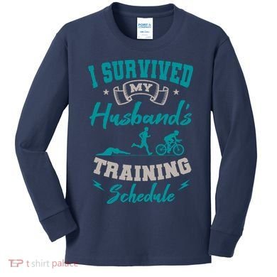 I Survived My HusbandS Training Schedule Triathlon Kids Long Sleeve Shirt