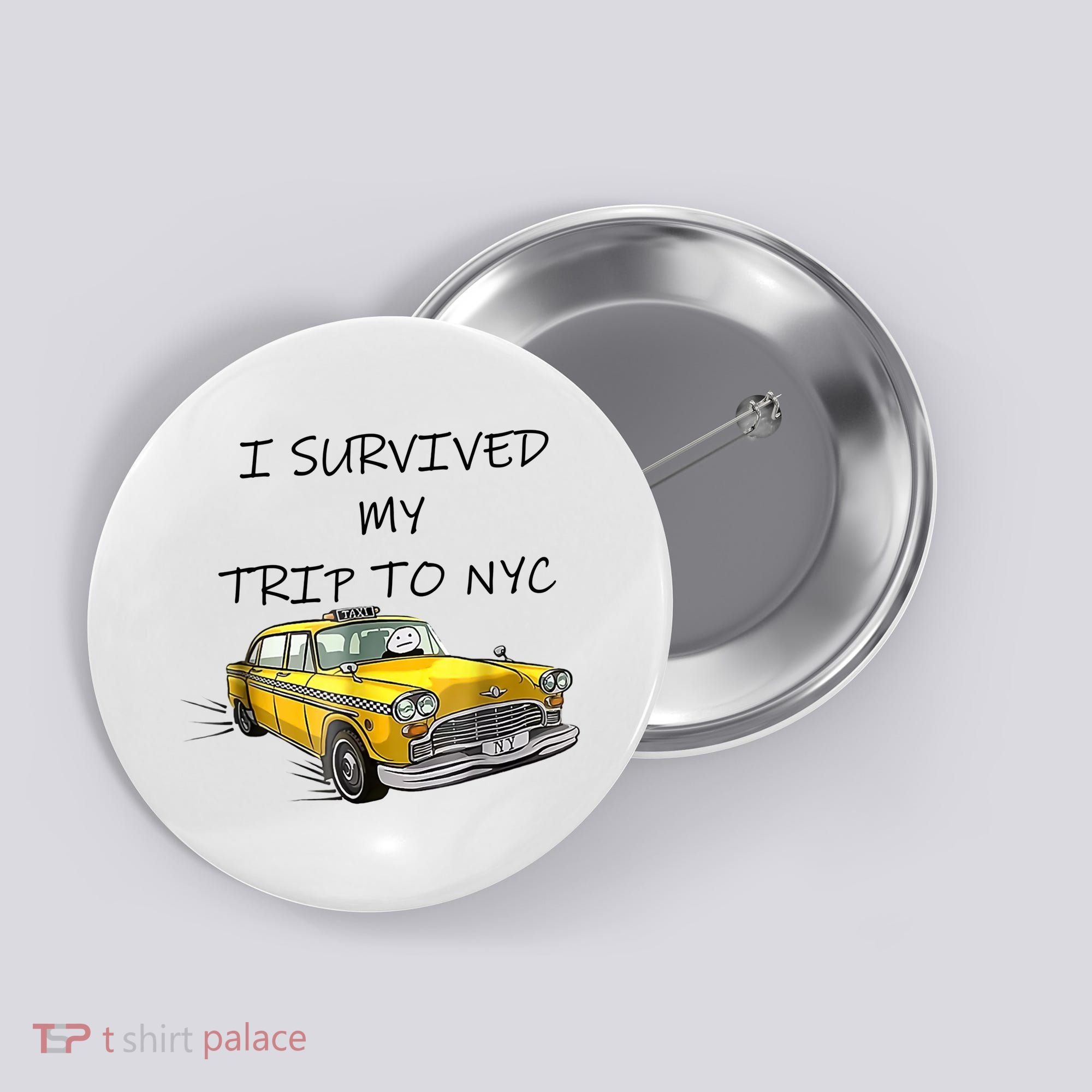 I Survived My Trip To New York City Funny Meme Button
